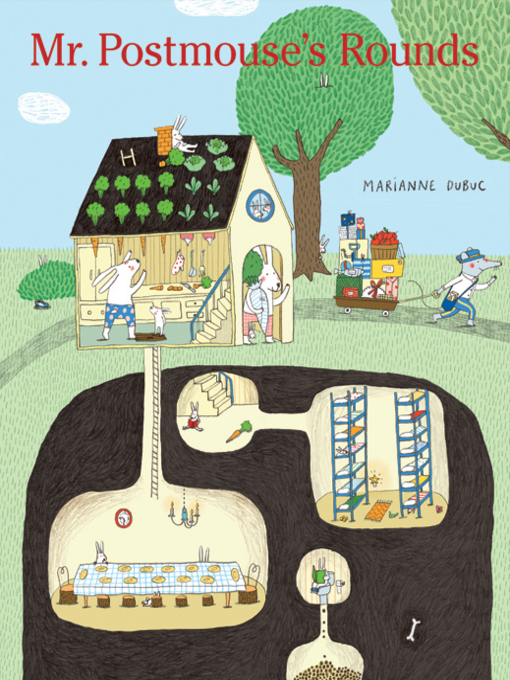 Title details for Mr. Postmouse's Rounds by Marianne Dubuc - Available